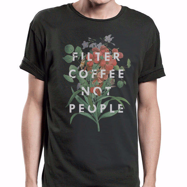 Filter Coffee Not People T-Shirt